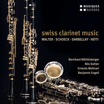 CD Darbellay / Rothlisberger / Engeli: Swiss Clarinet Music