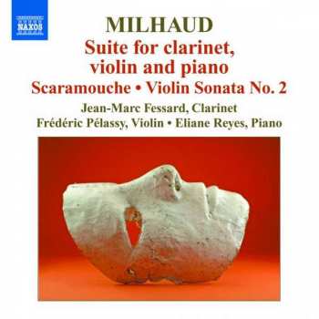 CD Darius Milhaud: Suite For Clarinet, Violin And Piano / Scaramouche • Violin Sonata No. 2