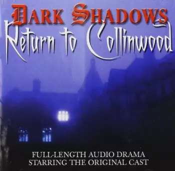 Dark Shadows: Return To Collinwood / O.s.t.: Dark Shadows: Return To Collinwood