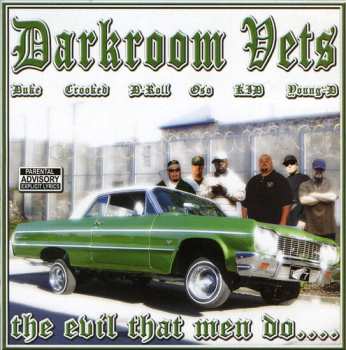 CD Darkroom Vets: The Evil That Men Do....