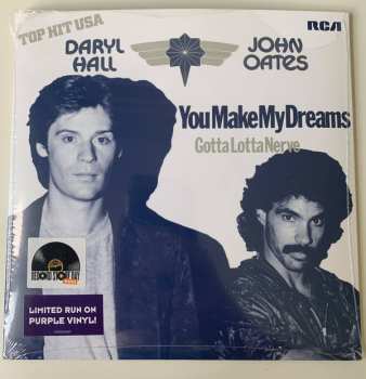 SP Daryl Hall & John Oates: You Make My Dreams / Gotta Lotta Nerve CLR | LTD