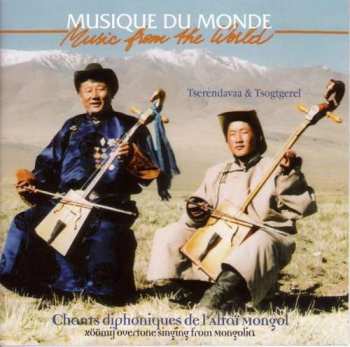 2CD Dashdorj Tserendavaa: Chants Diphoniques De L'Altaï Mongol / Xöömij Overtone Singing From Mongolia
