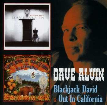2CD Dave Alvin: Blackjack David & Out In California