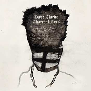 2LP Dave Clarke: Charcoal Eyes (A Selection Of Remixes From Amsterdam) CLR