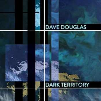 LP Dave Douglas: Dark Territory LTD | NUM