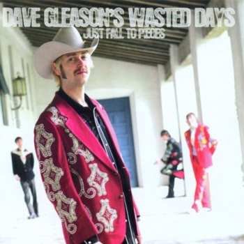 Album Dave Gleason's Wasted Days: Just Fall To Pieces