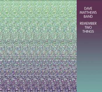CD Dave Matthews Band: Remember Two Things