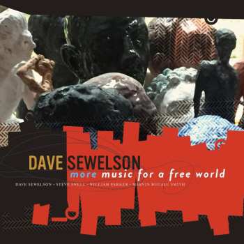 Album Dave Sewelson: More Music For A Free World