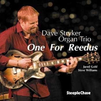 Album Dave Stryker Organ Trio: One For Reedus