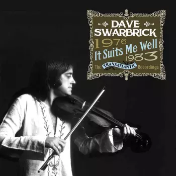 It Suits Me Well: The Transatlantic Recordings 1976 - 1983