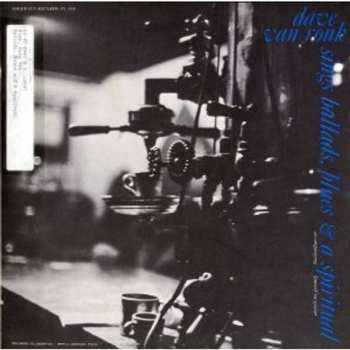 CD Dave Van Ronk: Ballads Blues And A Spiritual