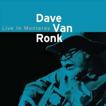 CD Dave Van Ronk: Live In Monterey