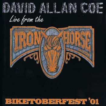 CD David Allan Coe: Biketoberfest '01: Live From The Iron Horse