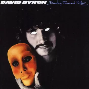 David Byron: Baby Faced Killer