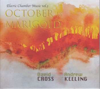 CD David Cross: October Is Marigold - Electric Chamber Music vol. 3