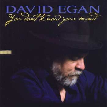Album David Egan: You Don't Know Your Mind