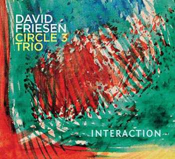 2CD David Friesen Circle 3 Trio: Interaction