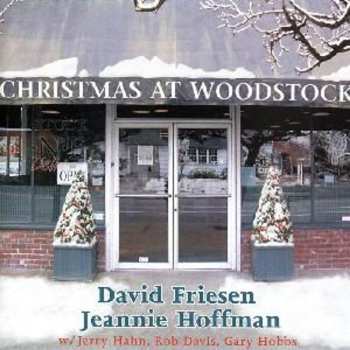 Album David Friesen & Jeannie Hoffman: Christmas At Woodstock: Live 2005