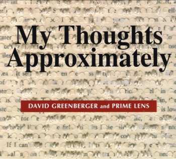 CD David Greenberger: My Thoughts Approximately