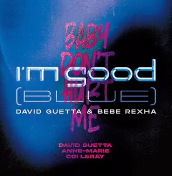 I’m Good (Blue) / Baby Don't Hurt Me