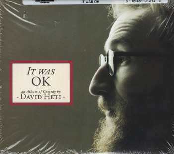 2CD David Heti: It Was OK (An Album Of Comedy By David Heti)