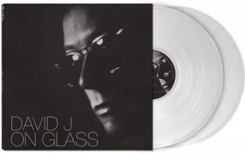 David J: On Glass