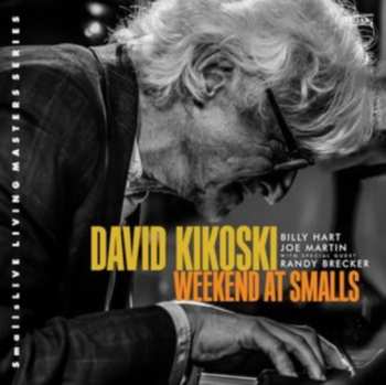 Album David Kikoski Trio: Weekend At Smalls