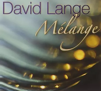 David Lange: Melange
