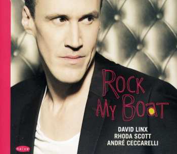 Album André Ceccarelli: Rock My Boat