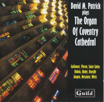 CD David M. Patrick: David M. Patrick Plays The Organ Of Coventry Cathedral