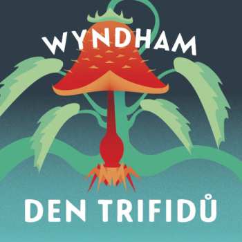 Album David Novotný: Wyndham: Den Trifidů