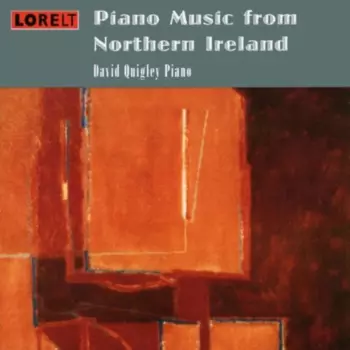 David Quigley: Piano Music From Northern Ireland