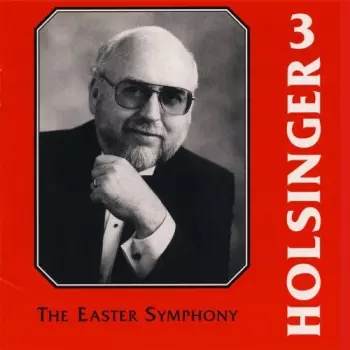David Holsinger: The Symphonic Wind Music Of David R. Holsinger Volume 3