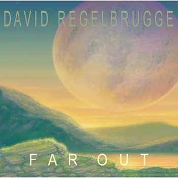 Album David Regelbrugge: Far Out