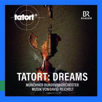 CD Münchner Rundfunkorchester: Tatort: Dreams