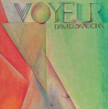Album David Sanborn: Voyeur