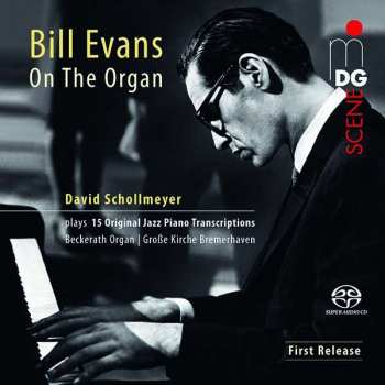 SACD David Schollmeyer: Bill Evans On The Organ