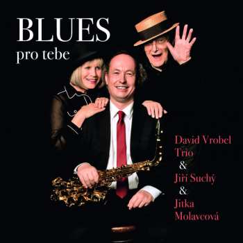 Album David Vrobel Trio & Jiří Suchý: Blues Pro Tebe