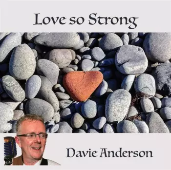 Davie Anderson: Love So Strong