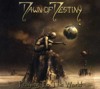 CD Dawn Of Destiny: Praying To The World