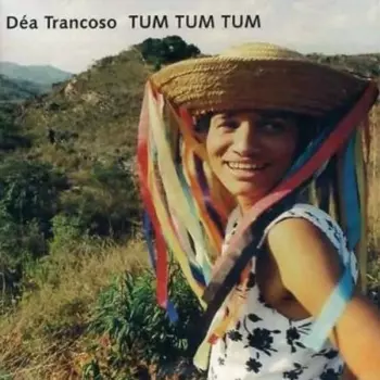 Déa Trancoso: Tum Tum Tum