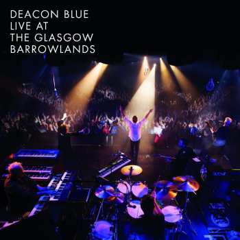 Blu-ray Deacon Blue: Live At The Glasgow Barrowlands