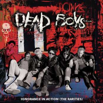 LP The Dead Boys: Ignorance In Action (The Rarities) CLR | LTD