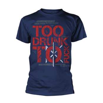Merch Dead Kennedys: Maglietta Too Drunk To Fuck (navy)