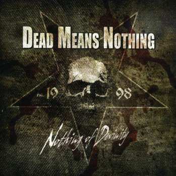 CD Dead Means Nothing: Nothing Of Devinity