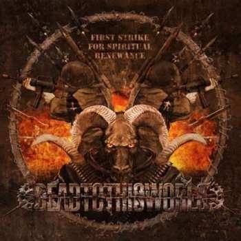 Album Dead To This World: First Strike For Spiritual Renewance