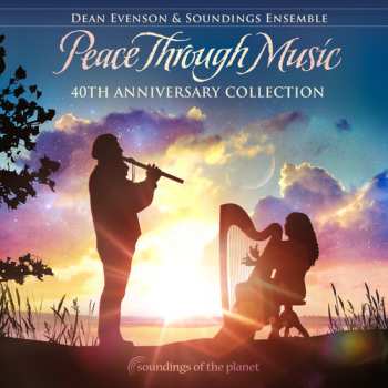 CD Dean Evenson: Peace Through Music - 40th Anniversary Collection