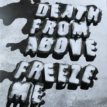 SP Death From Above 1979: Freeze Me CLR | LTD