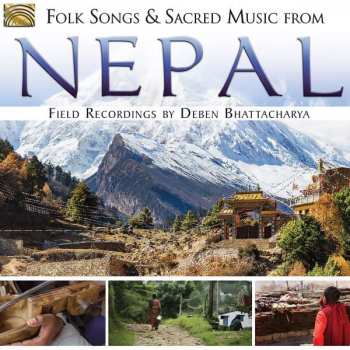 CD Deben Bhattacharya: Folk Songs And Sacred Music From Nepal