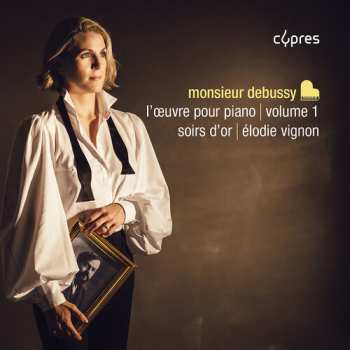 Album Debussy / Vignon: Monsieur Debussy L'oeuvre Pour Piano Vol. 1